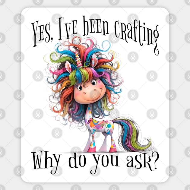 Rainbow Splatter Unicorn Yes I've Been Crafting funny Colorful design Sticker by Luxinda